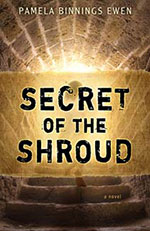 Secret of the Shroud by Author Pamela Ewen